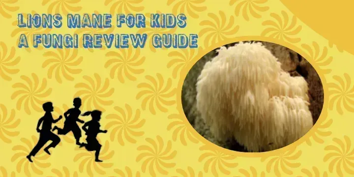 Lion’s Mane for Kids: A Natural Supplement for Growing Minds